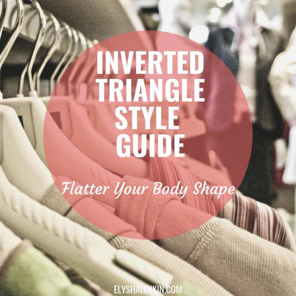 Inverted Triangle Style Guide Flatter Your Body Shape clothing on hangers