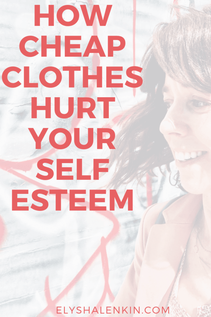 Have you noticed a difference in how you feel when you wear cheap clothes? As I’ve gotten older I became more aware of what I was putting on my body, and I started to notice that wearing poor quality clothes made me feel bad about myself. Read about the link between what you wear and how you feel about yourself and what you can do to improve your self worth.
