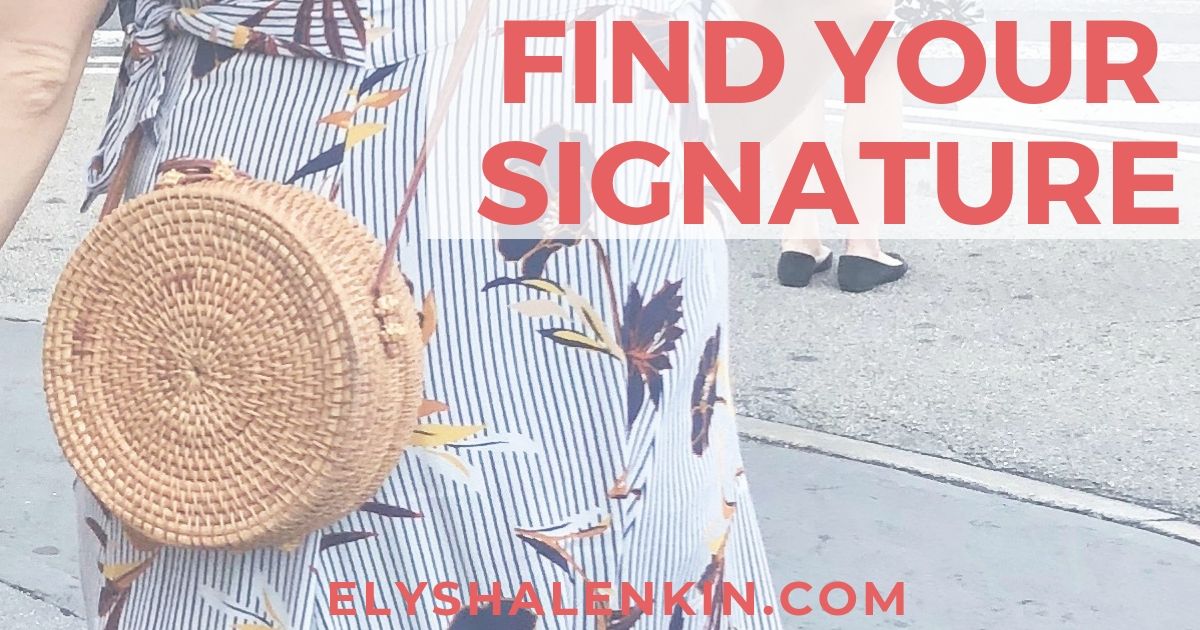 When you want to create a style that's recognizably YOU, it's good to have a signature piece. It's the first step in having a signature style that you love and makes you look amazing