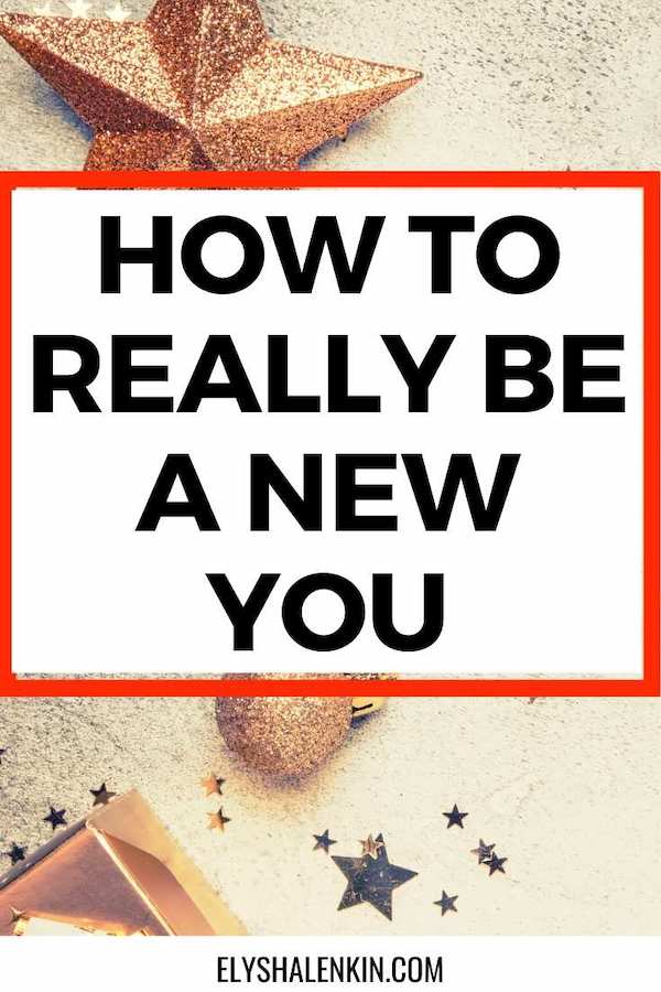 How to be really be a new you text overlay on image.