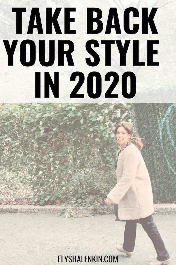 Take back your style in 2020 text overlay image of woman walking.