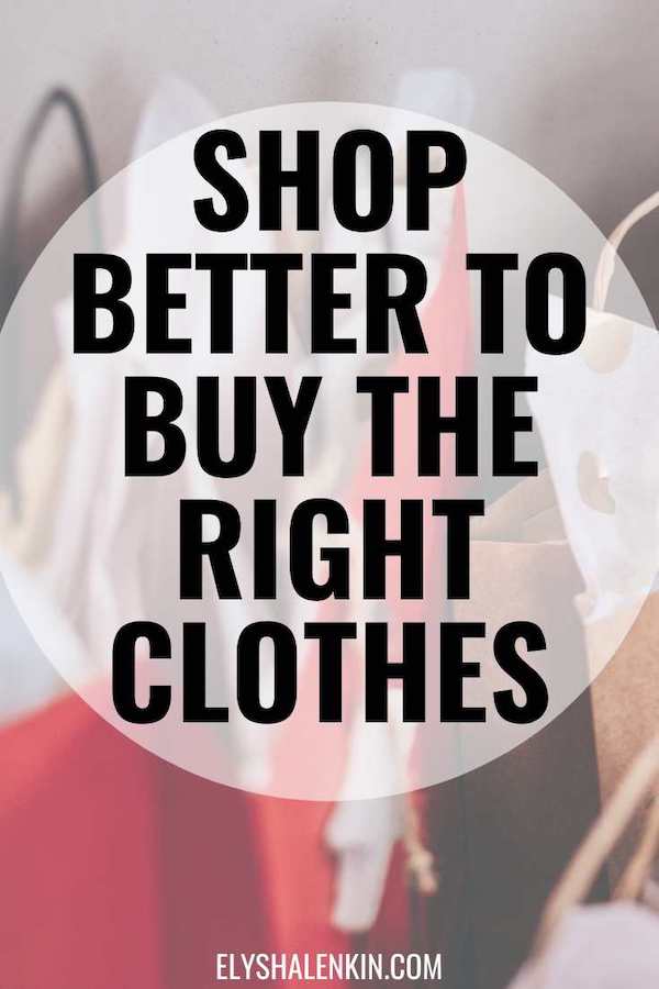 shop better to buy the right thing text overlay shopping bags