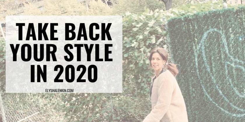 Take back your style in 2020 text overlay image of woman walking.