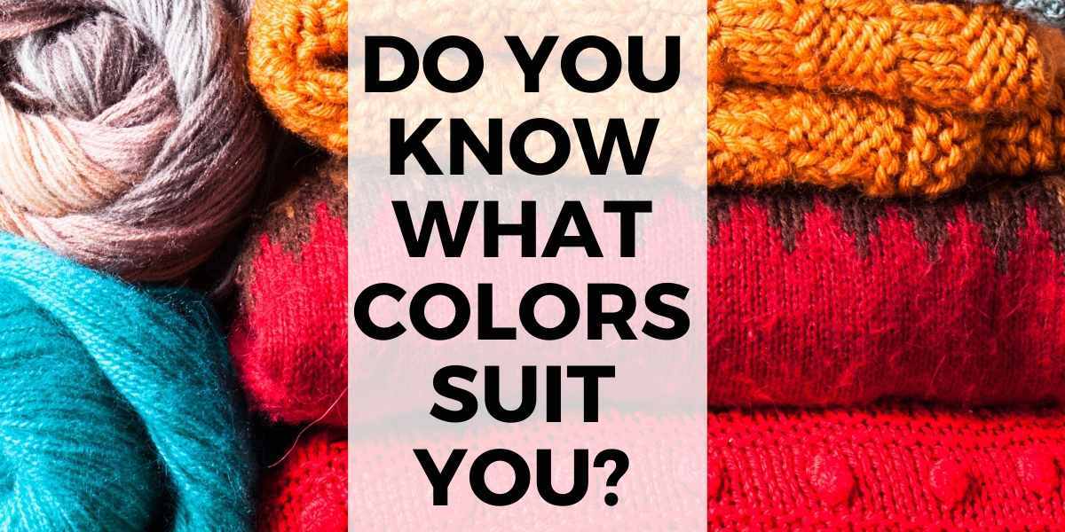 Do you know what colors suit you text overlay on image of colorful knit sweaters.