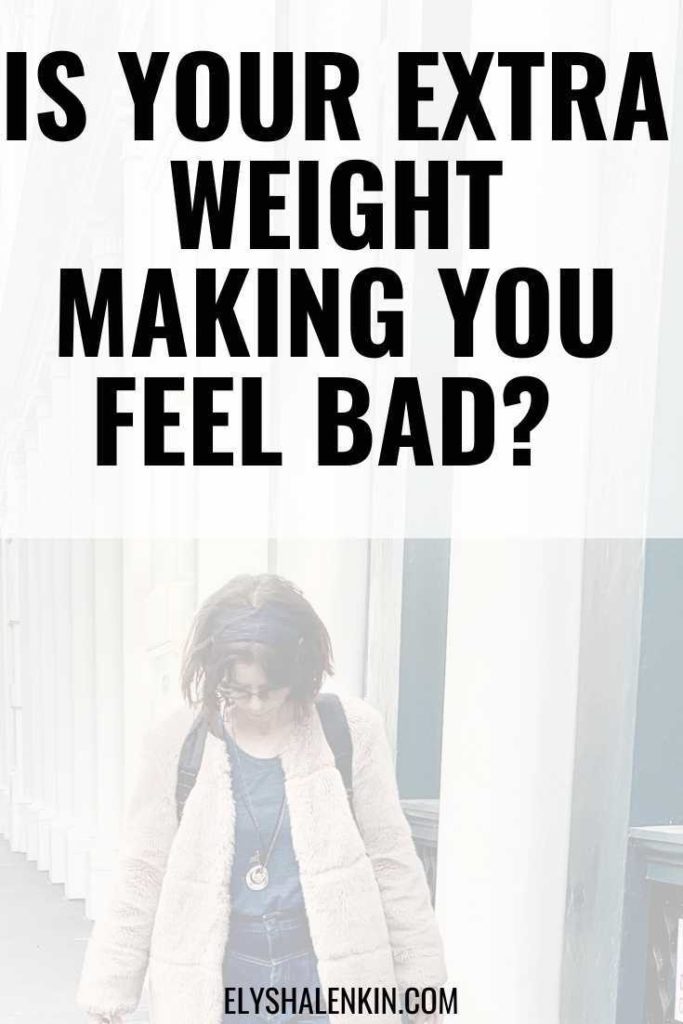 Is your extra weight making you feel bad graphic overlay image of woman looking down at her body.