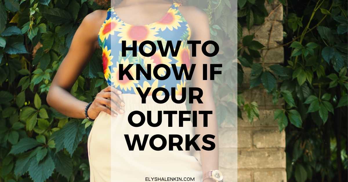 How to know if your outfit works text overlay image of colorful outfit