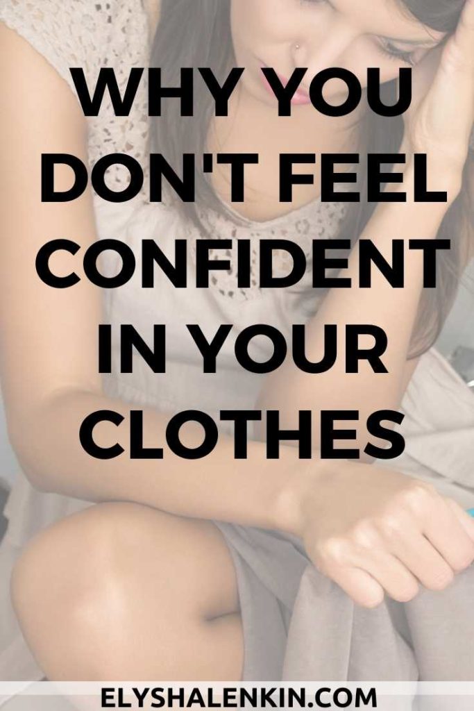 Why you don't feel confident in your clothes text overlay image of sad woman.