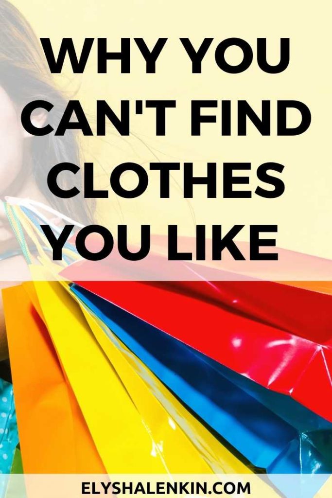 Why you can't find clothes text overlay image of woman holding colorful shopping bags.