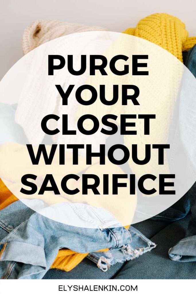 Purge your closet without sacrifice text overlay image of a pile of clothing.