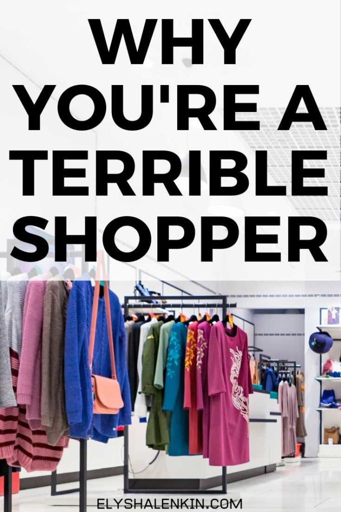 Why you're a terrible shopper text overlay image of retail store picture.