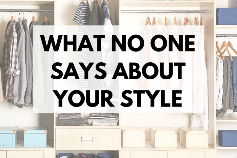 what no one says about your style